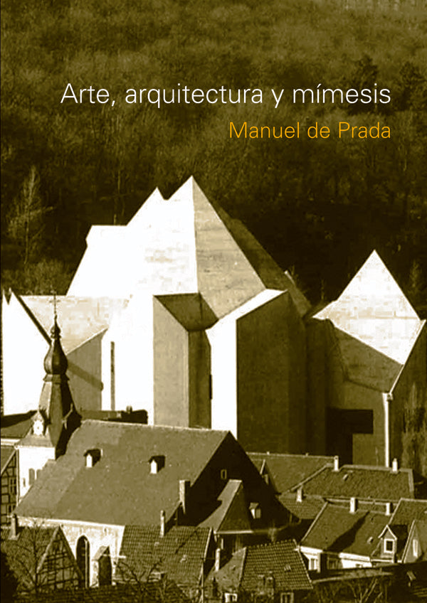 Arte, arquitectura y mimesis | Manuel De Prada