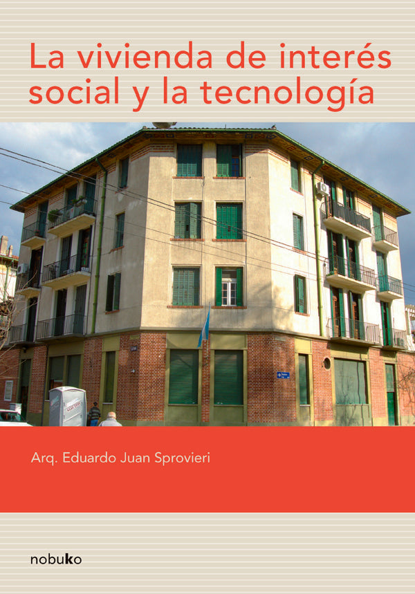 La vivienda de interes social y la tecnologia | Eduardo Juan Sprovieri