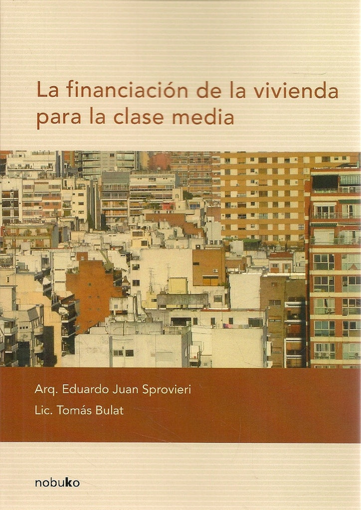 La financiacion de la vivienda para la clase media | Eduardo Juan Sprovieri