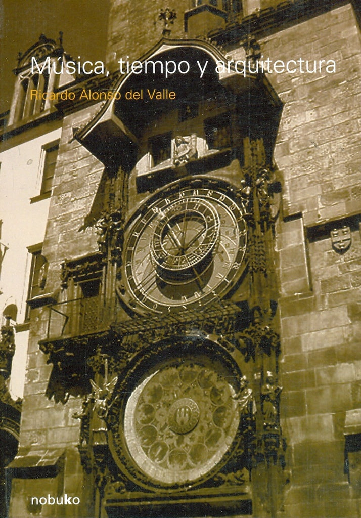 Musica, tiempo y arquitectura | Ricardo Alonso del Valle