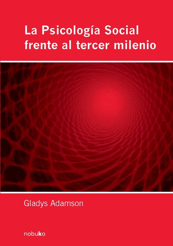 La psicologia social frente al tercer milenio | Gladys Adamson