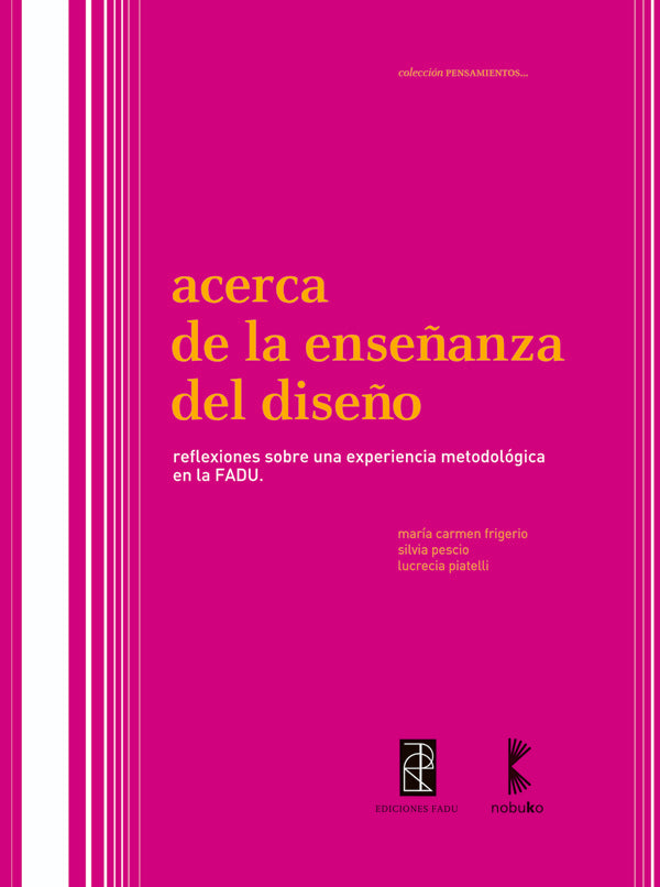 Acerca de la ense?anza en el Dise?o | Frigerio/Piattelli