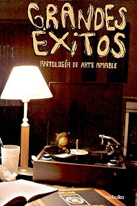 Grandes exitos. Antologia de arte amable | Martin Garcia garabal