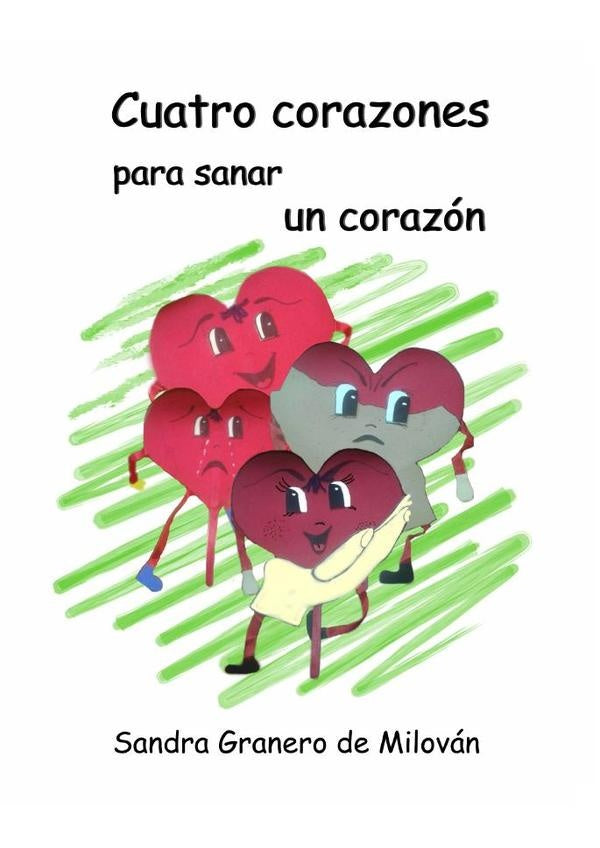 Cuatro corazones para sanar un corazon | Sandra Granero de Milovan