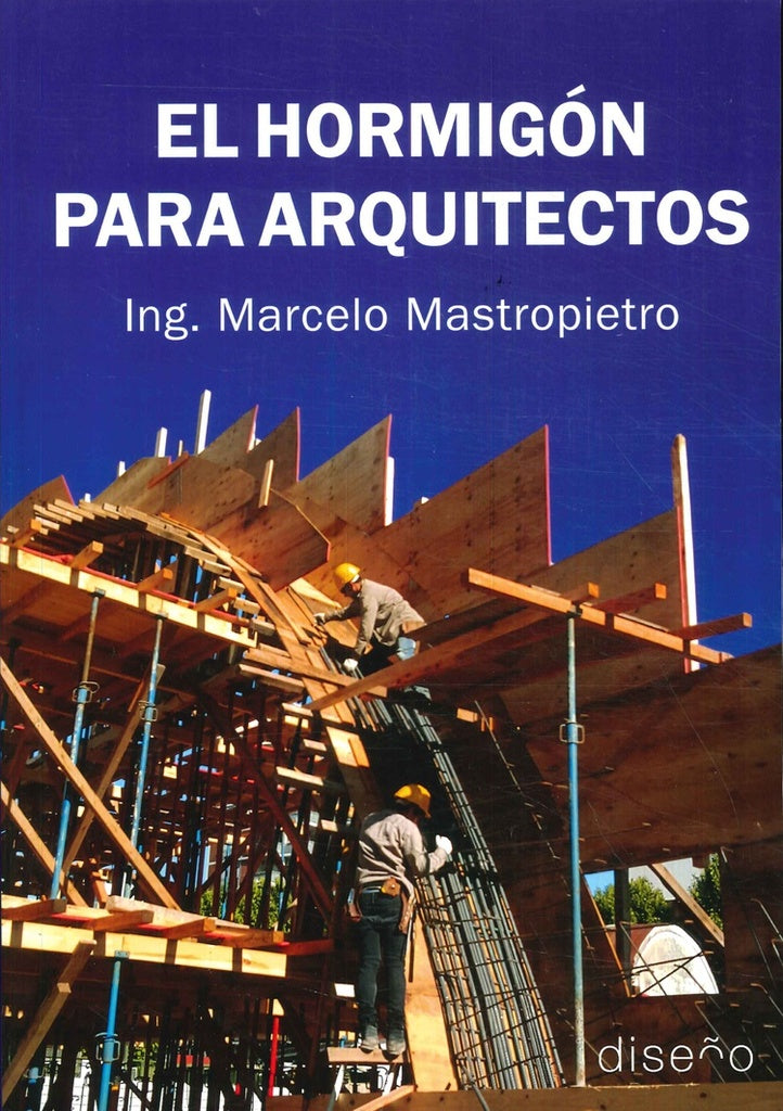 El Hormigon para Arquitectos 2? Edicion | Marcelo Mastropiero
