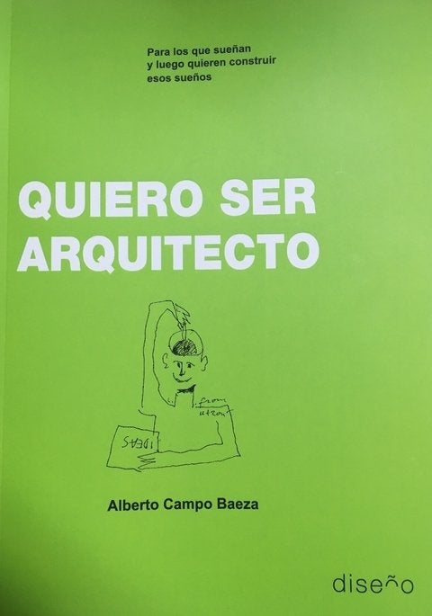 Quiero ser arquitecto | Alberto Campo Baeza