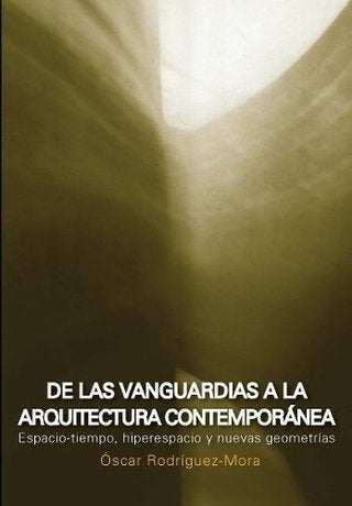 De las vanguardias a la arquitectura contemporanea | Oscar Rodriguez-Mora