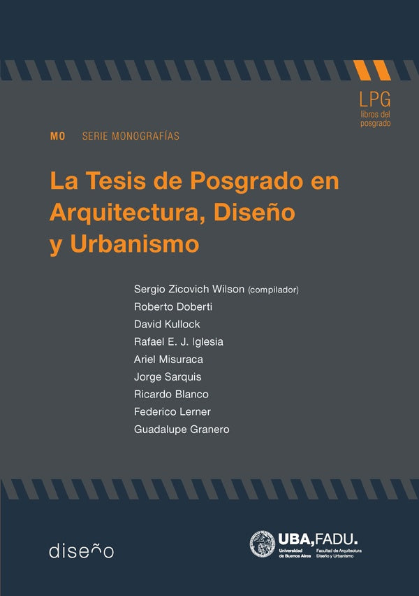La tesis de posgrados en arquitectura, dise?o y urbanismo | Sergio A. Zicovich Wilson