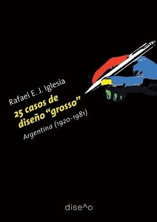 25 Casos de dise?o "Grosso" | Rafael E. J. Iglesia