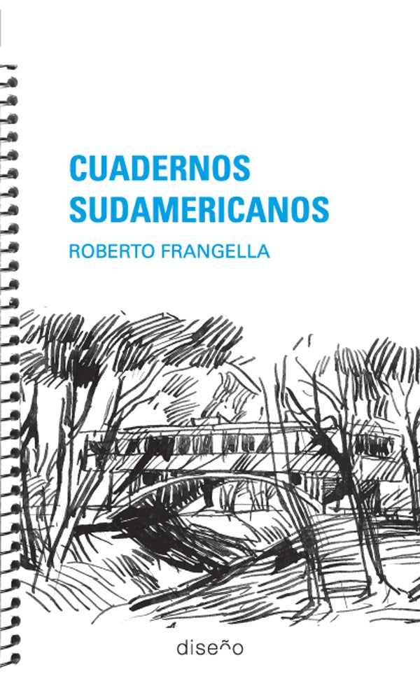 Cuadernos Sudamericanos | Roberto Frangela