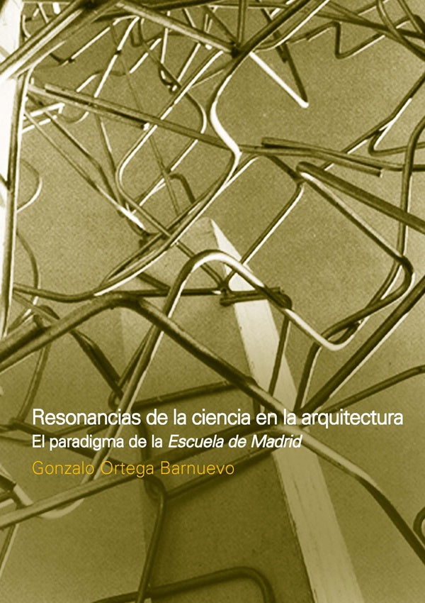 Resonancias de la ciencia en la arquitectura | Gonzalo Ortega Barnuevo