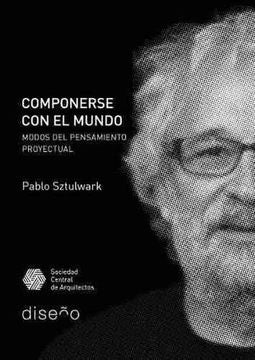 Componerse con el mundo | Pablo Sztulwark
