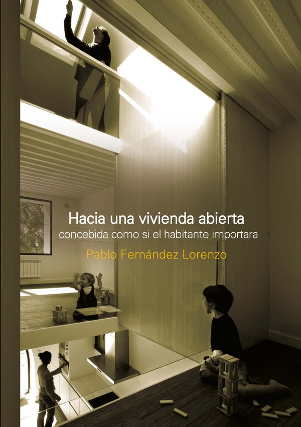 Hacia una vivienda abierta | Pablo Fernandez Lorenzo