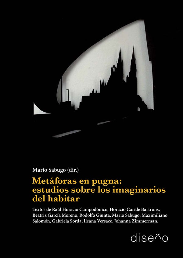 Metaforas en pugna: estudios sobre los imaginarios del habitar | Mario Sabugo