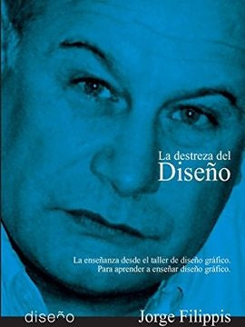 La Destreza del dise?o | Jorge Filippis