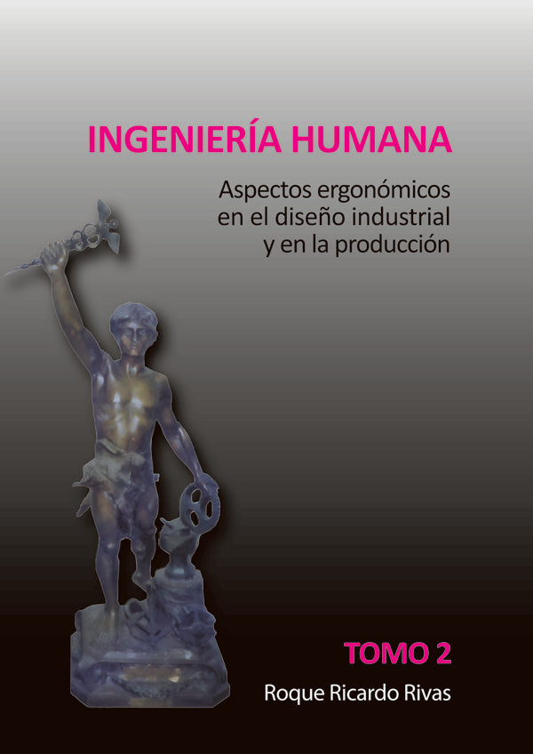 Ingenieria humana. Tomo 2 | Roque Ricardo Rivas