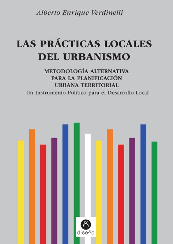 Las practicas locales del urbanismo | Alberto Enrique Verdinelli