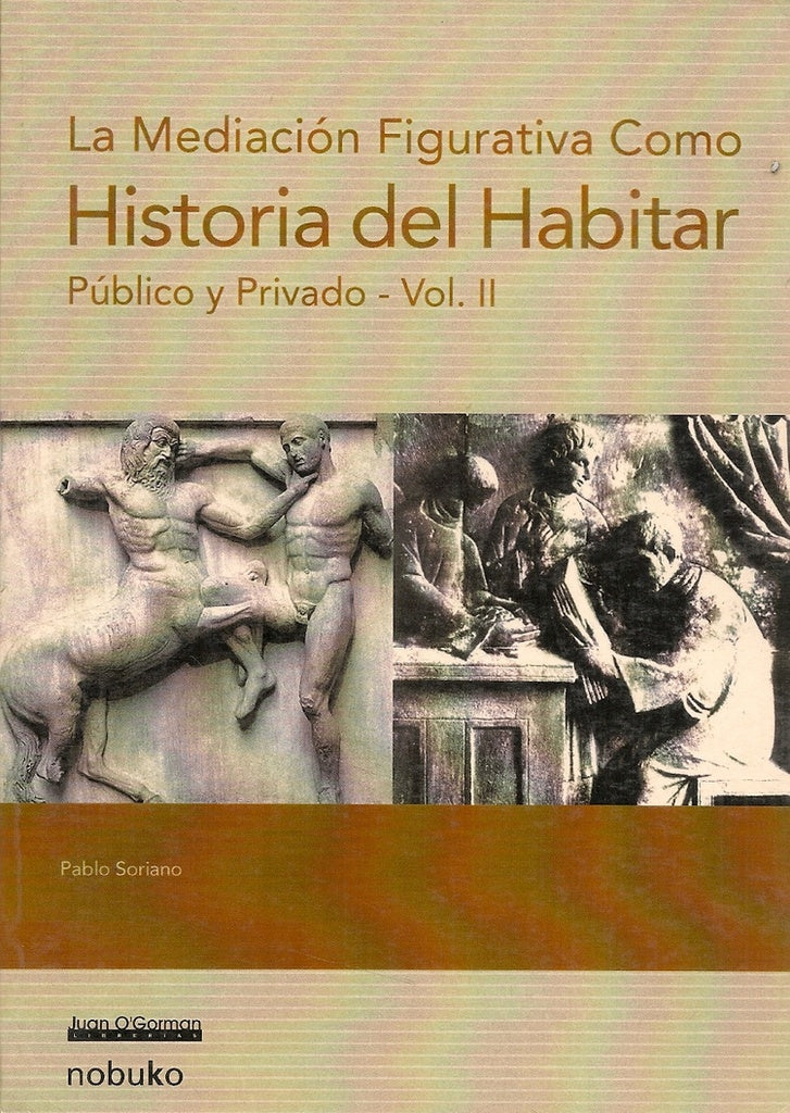 Historia del habitar: vol. 2 | Pablo Soriano