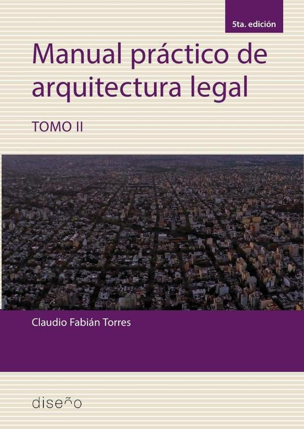 Manual practico de arquitectura legal 2 5ta edicion 2023 | Claudio Fabian Torres
