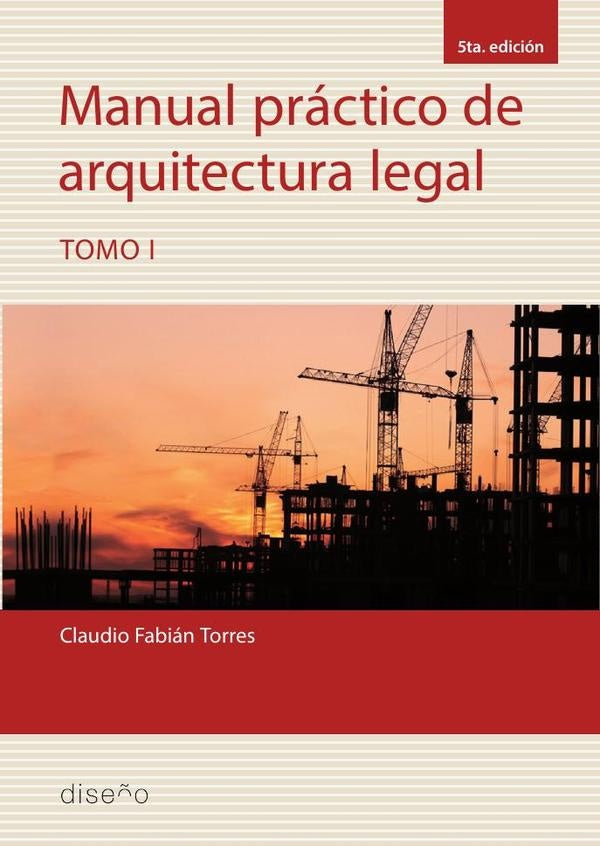 Manual practico de arquitectura legal. Tomo 1 | Claudio Fabian Torres