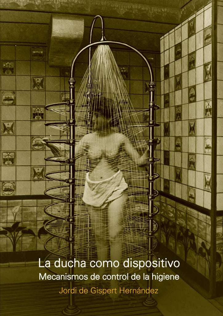 La ducha como dispositivo | Jordi De Gispert Hernandez