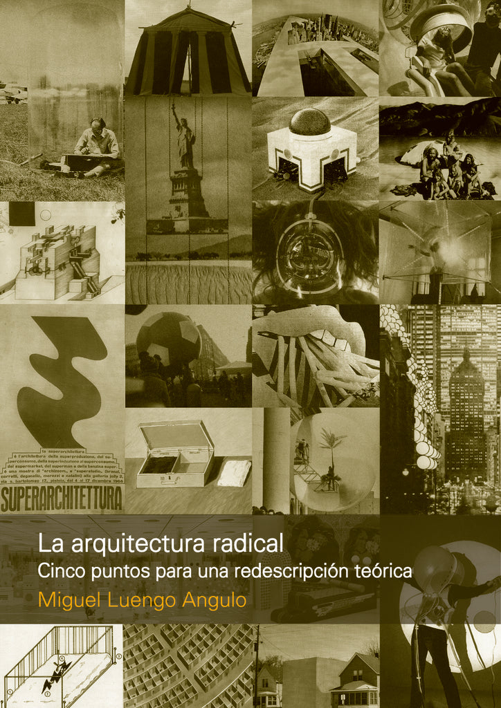La arquitectura radical | Miguel Luengo Angulo