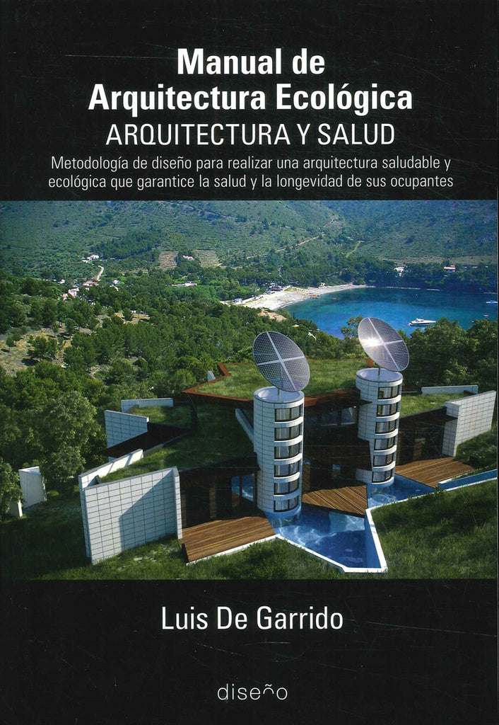 manual de arquitectura ecologica. Arquitectura y Salud | Luis De Garrido