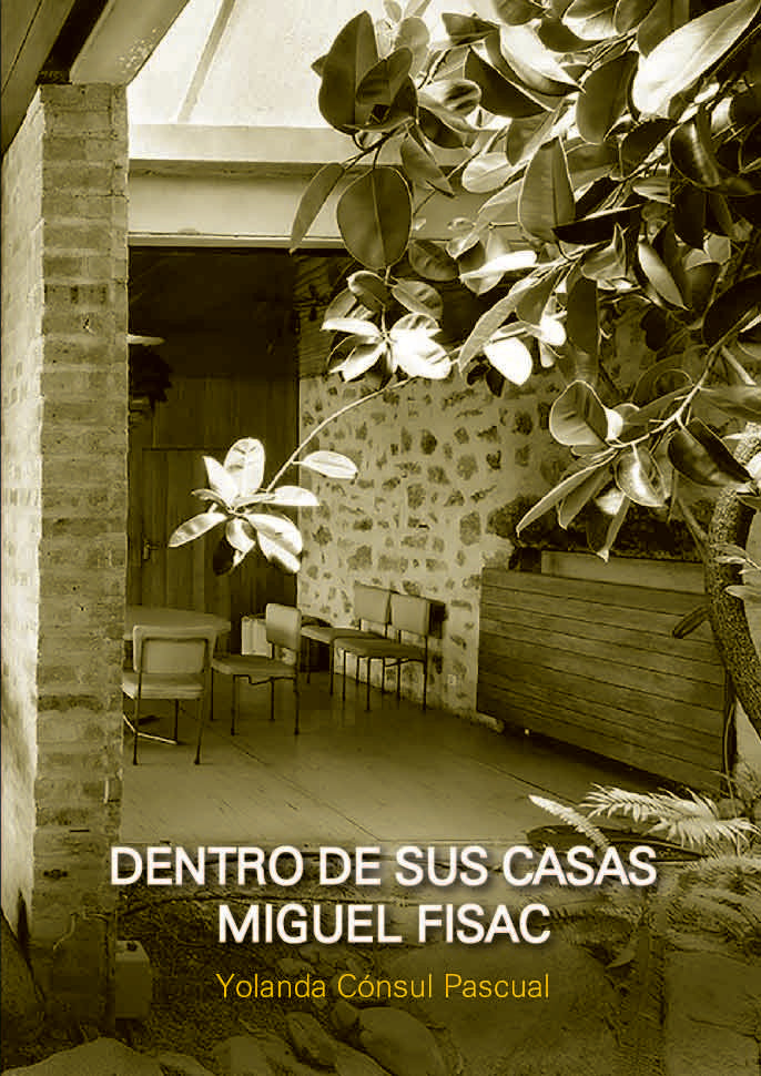 Dentro de sus Casas. Miguel Fisac | Yolanda Consul Pascual