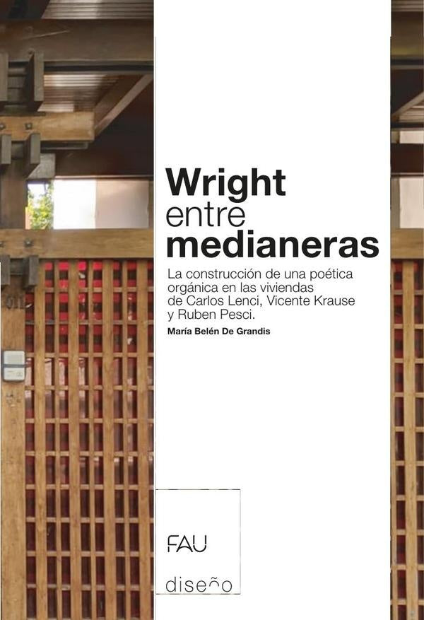 Wright entre medianeras | Maria Belen De Grandis