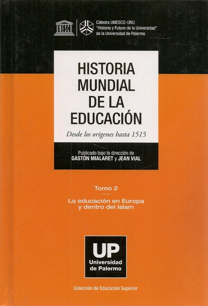 Historia Mundial de la Educacion Desde los origenes hasta 1515 - Tomo 2 | Gaston Mailaret