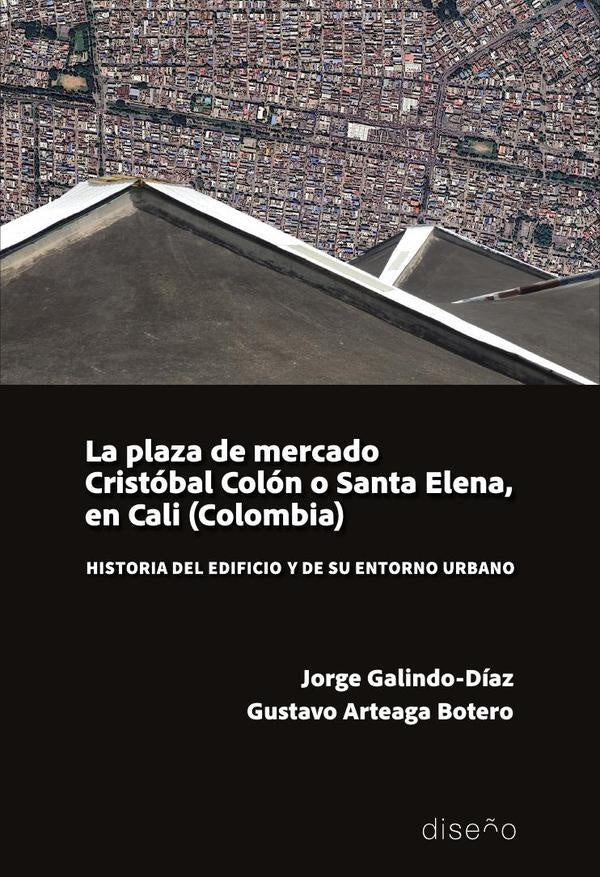 La plaza de mercado Cristobal Colon o Santa Elena, en Cali (Colombia) | Jorge Galindo-Diaz