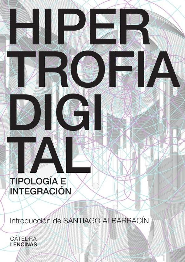 Hipertrofia Digital | Santiago Miret