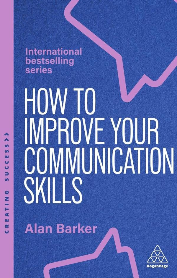 How to Improve Your Communication Skills | Alan Barker