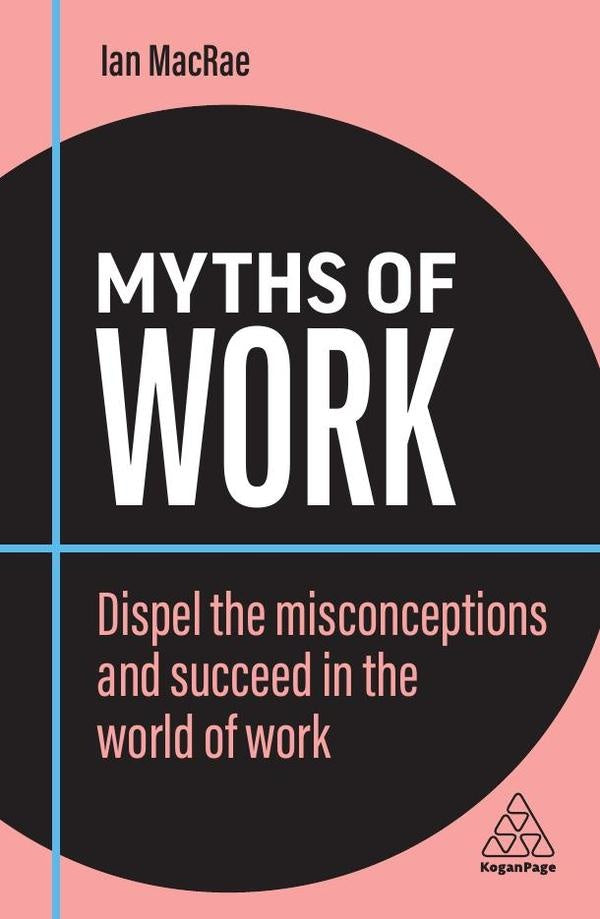 Myths of Work | Ian MacRae