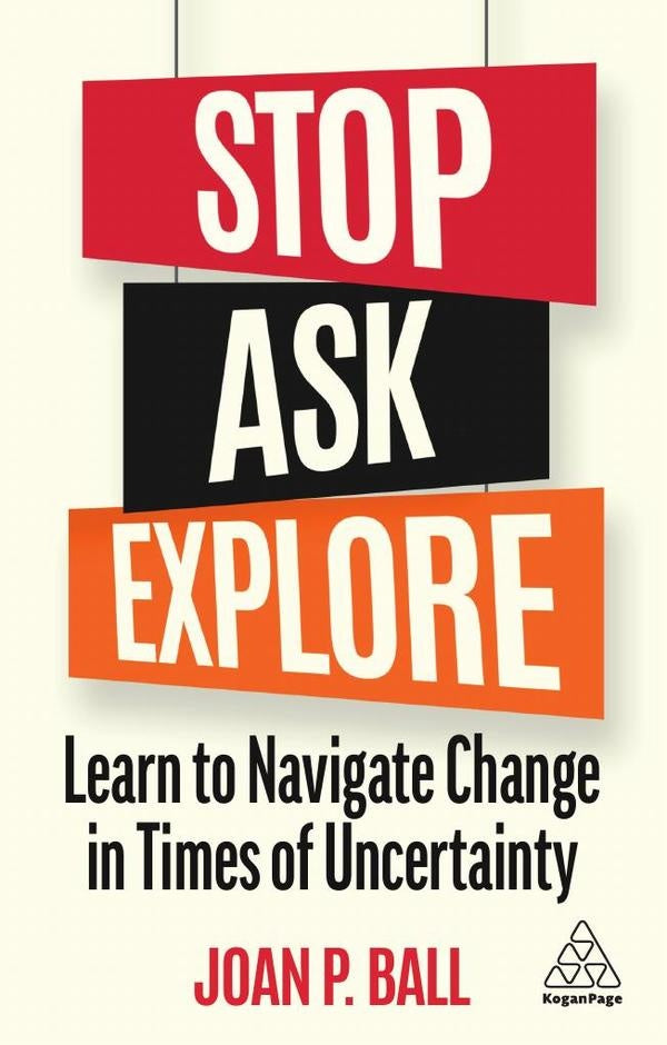 Stop, Ask, Explore | Joan P. Ball