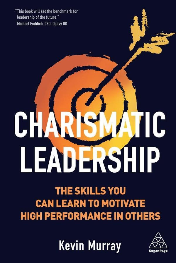 Charismatic Leadership | Kevin Murray