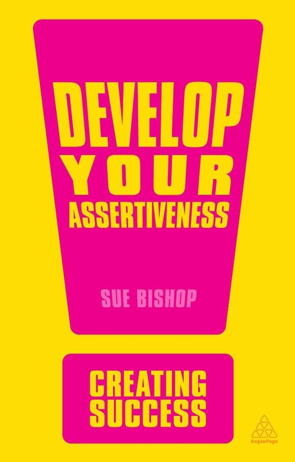 Develop Your Assertiveness | Sue Bishop