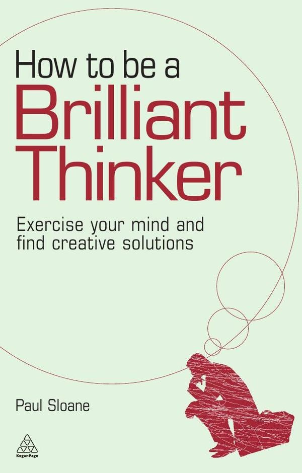 How to be a Brilliant Thinker | Paul Sloane