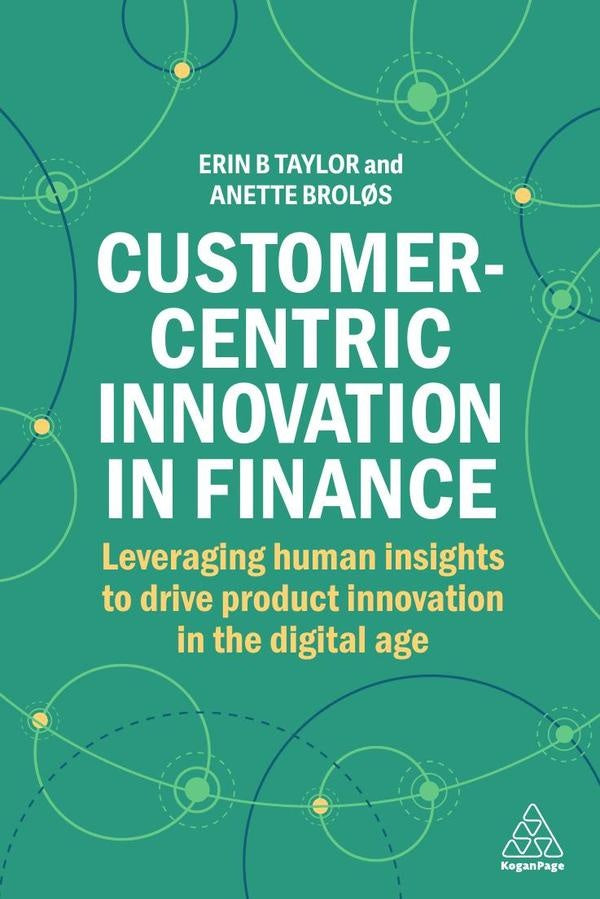 Customer-Centric Innovation in Finance | Anette Brol?s