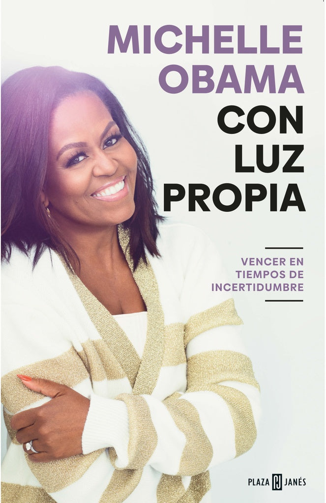 Con luz propia. Vencer en tiempos de incertidumbre | MICHELLE OBAMA