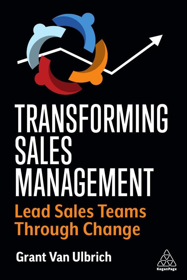 Transforming Sales Management | Grant Van Ulbrich