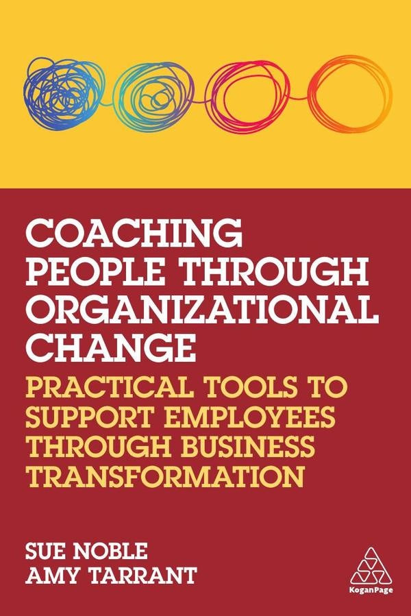 Coaching People through Organizational Change | Amy Tarrant
