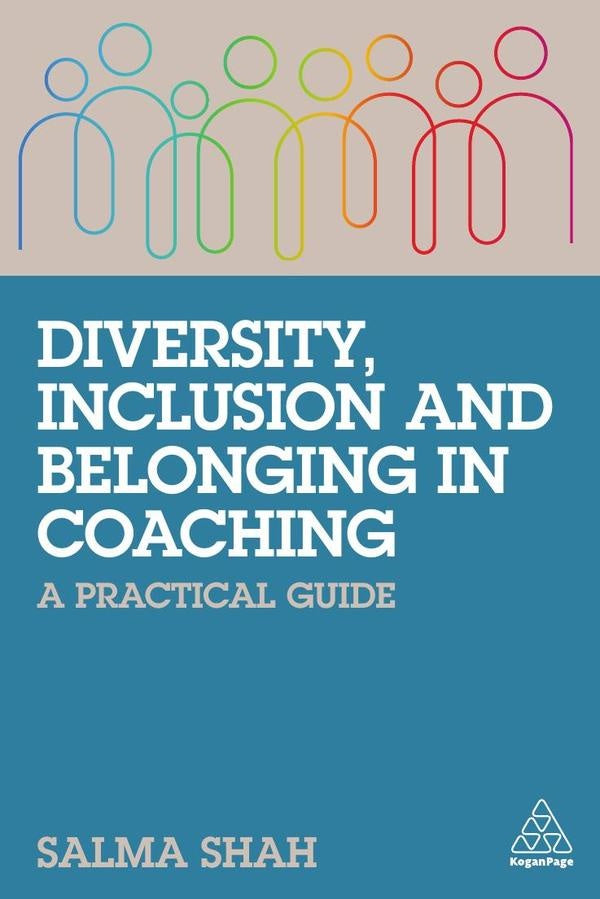 Diversity, Inclusion and Belonging in Coaching | Salma Shah