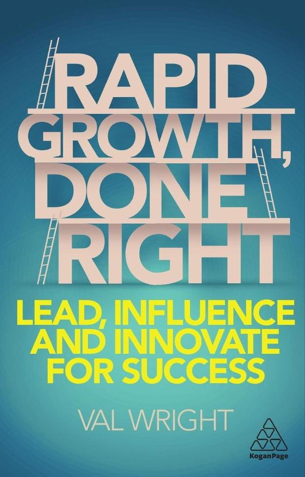 Rapid Growth, Done Right | Val Wright
