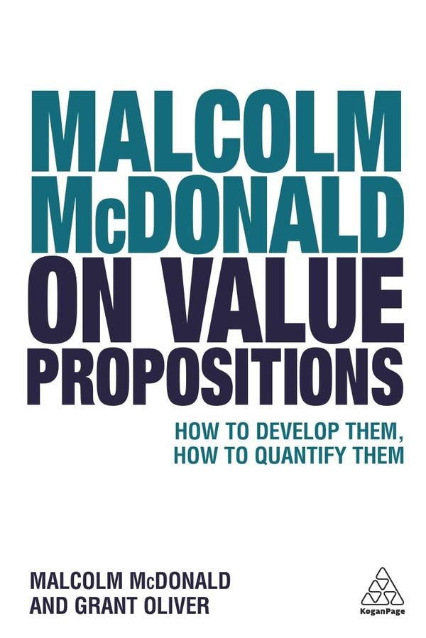 Malcolm McDonald on Value Propositions | Grant Oliver