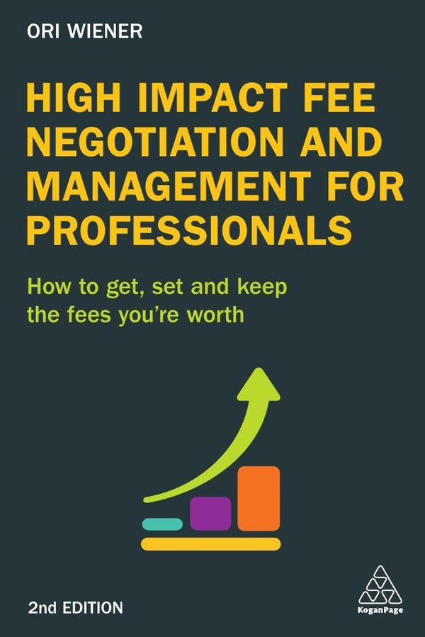High Impact Fee Negotiation and Management for Professionals | Ori Wiener