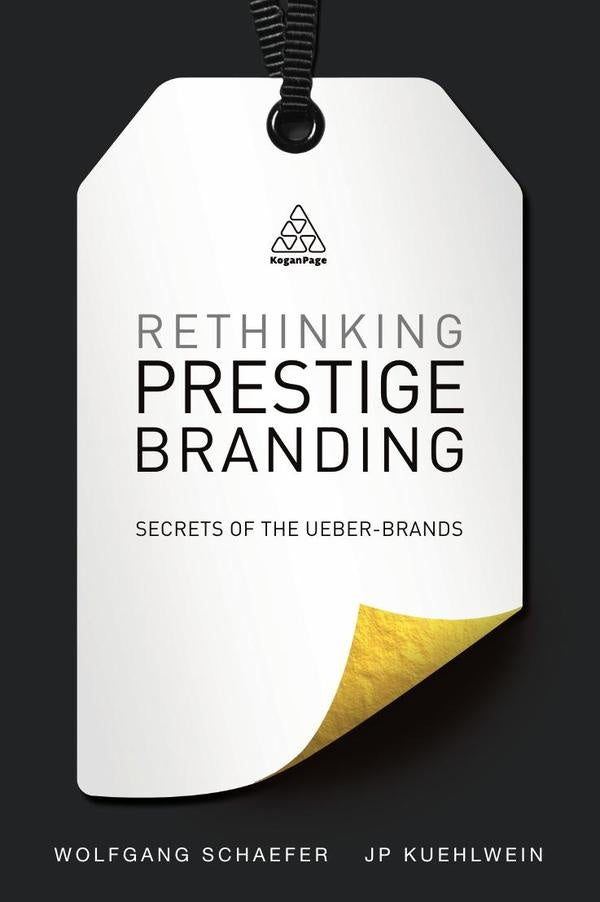 Rethinking Prestige Branding | JP Kuehlwein
