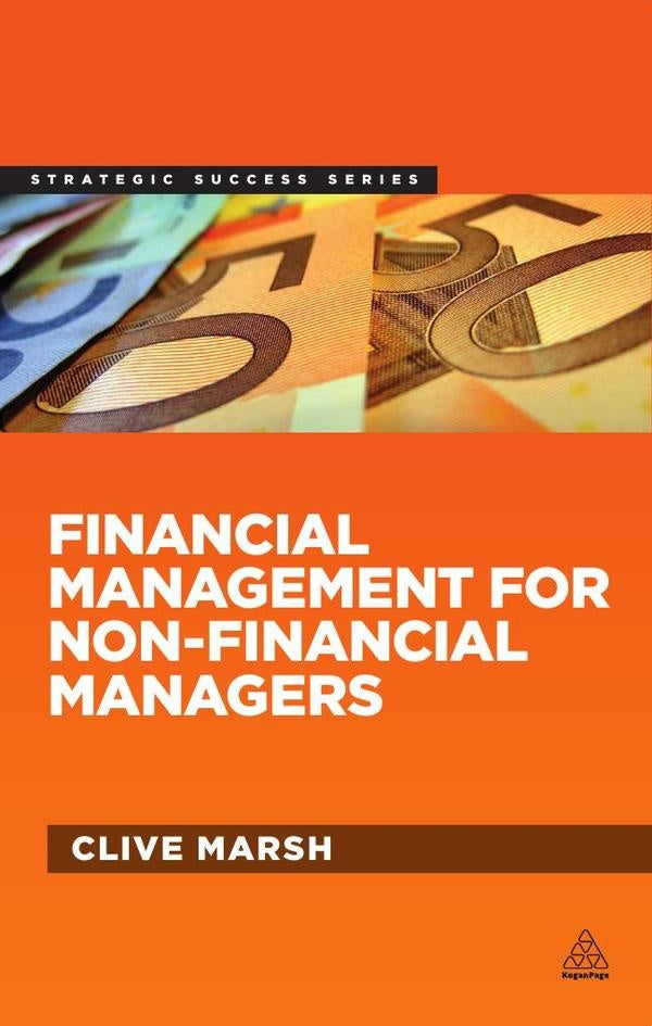 Financial Management for Non-Financial Managers | Clive Marsh