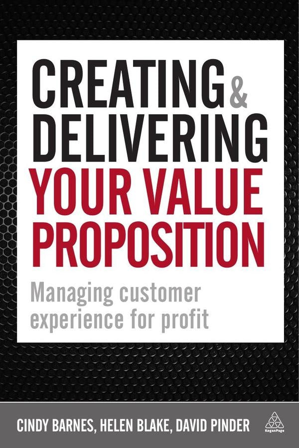 Creating and Delivering Your Value Proposition | David Pinder
