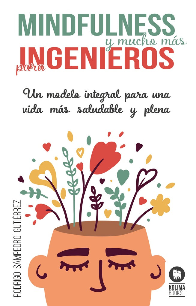 Mindfulness y mucho mas para ingenieros | Rodrigo Sampedro Gutierrez